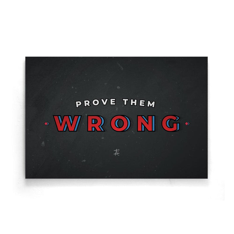 Prove Them Wrong poster - Walljar