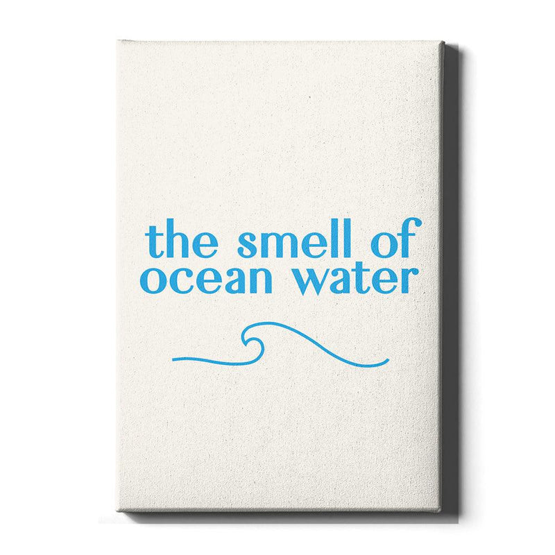 The Smell Of Ocean Water - Walljar