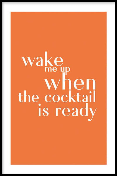 Wake Me Up When The Cocktail Is Ready - Walljar